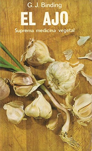 Imagen de archivo de El ajo. Suprema medicina vegetal. Traduccin de Rafael Lassaletta. a la venta por Librera y Editorial Renacimiento, S.A.