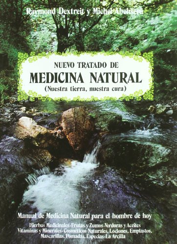 Nuevo tratado de medicina natural. - R. Dextreit y M. Abehsera.