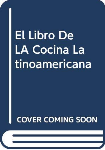 El Libro De LA Cocina Latinoamericana (9788471669209) by Ortiz, Elisabeth Lambert
