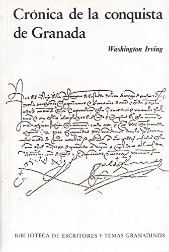 Crónica de la conquista de Granada. (Según el manuscrito de Fray Antonio Agápida)