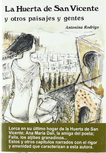 La Huerta de San Vicente y otros paisajes y gentes (Spanish Edition) (9788471690494) by Antonina Rodrigo