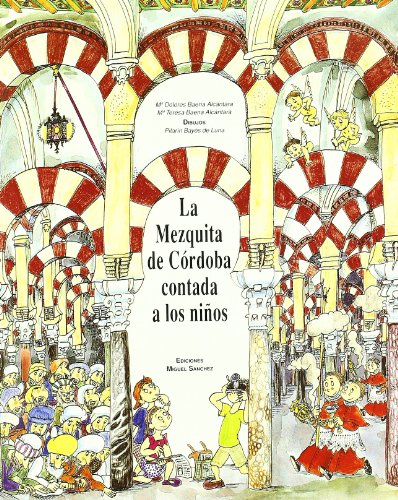 Stock image for La Mezquita de C rdoba contada niños (Spanish Edition) for sale by ThriftBooks-Dallas