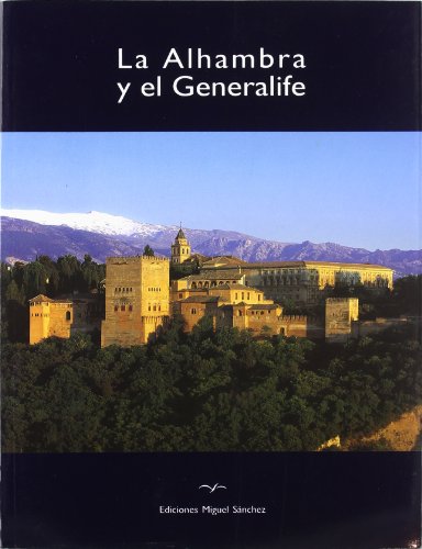 Imagen de archivo de LA ALHAMBRA Y EL GENERALIFE a la venta por Mercado de Libros usados de Benimaclet