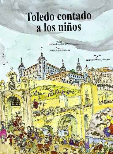 Stock image for Toledo Contado a los niños for sale by -OnTimeBooks-