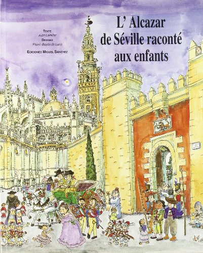 Imagen de archivo de L'Alcazar de Seville racont aux enfants a la venta por medimops