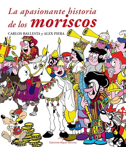 Imagen de archivo de LA APASIONANTE HISTORIA DE LOS MORISCOS a la venta por AG Library