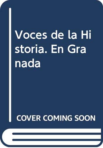 Imagen de archivo de Voces de la Historia. En Granada a la venta por AG Library