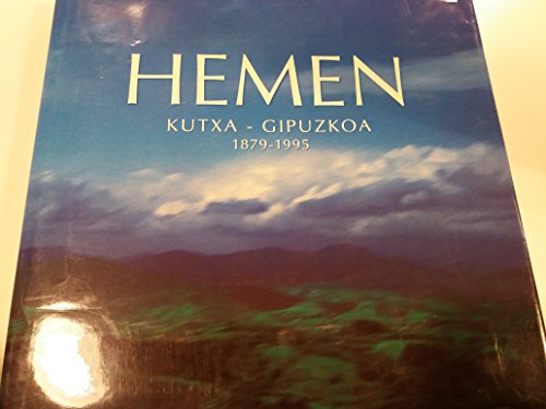 Stock image for HEMEN. KUTXA-GIPUZKOA 1879-1995. for sale by TraperaDeKlaus