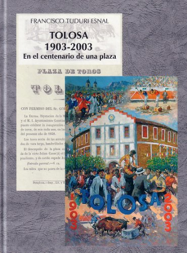 Imagen de archivo de Tolosa 1903-2003 "En el centenario de una plaza" a la venta por Iridium_Books