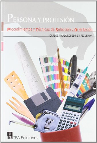 Beispielbild fr Persona y Profesin: Procedimientos y Tecnicas de Seleccion y Orientacion zum Verkauf von Hamelyn