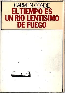 Beispielbild fr EL TIEMPO ES UN RO LARGUSIMO DE FUEGO zum Verkauf von Librera Circus