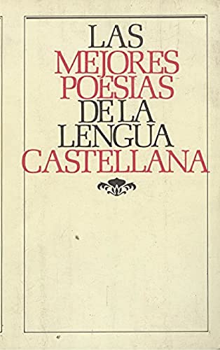 Beispielbild fr Las Mejores Poesias de la Lengua Espanola. Tomo 1. Desde los Albores al Siglo de Oro zum Verkauf von Bookworm Books