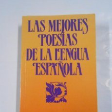 Imagen de archivo de Las Mejores Poesias de la Lengua Espanola. Tomo 2. Del Neoclasicismo al Siglo XX. a la venta por Bookworm Books