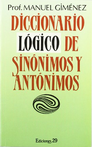 Stock image for Diccionario lo gico de sino nimos y anto nimos (Libro eterno) (Spanish Edition) for sale by HPB-Ruby