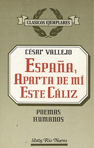 España, Aparta de Mi Este Caliz Poemas Humanos - VALLEJO, CÉSAR