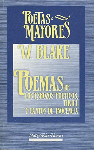 Poemas de Los Esbozos Poeticos, Tiriel y Cantos (Spanish Edition) (9788471754752) by Blake, William