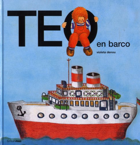 9788471762573: Teo en barco (Teo descubre el mundo)