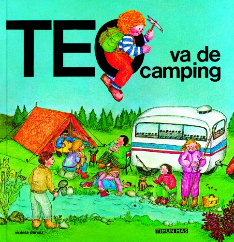 9788471764393: Teo va de camping (Teo descubre el mundo)