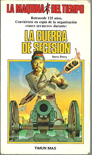 9788471767455: La guerra de secesion/ Civil War Secret Agent: La maquina del tiempo 5/ The Time Machine