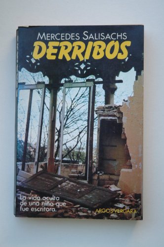 9788471783196: Derribos: Crónicas íntimas de un tiempo saldado (Spanish Edition)