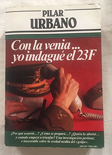 Imagen de archivo de Con la venia. yo indagu el 23F a la venta por Elefante de los Libros