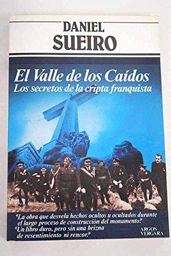 9788471785473: El Valle de los Cados: Los secretos de la cripta franquista (Coleccin Primera plana)