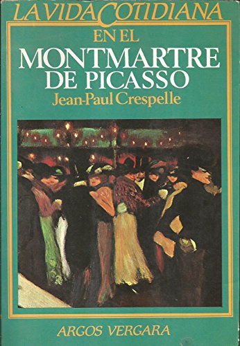 9788471786241: La vida cotidiana en el Montmartre de Picasso