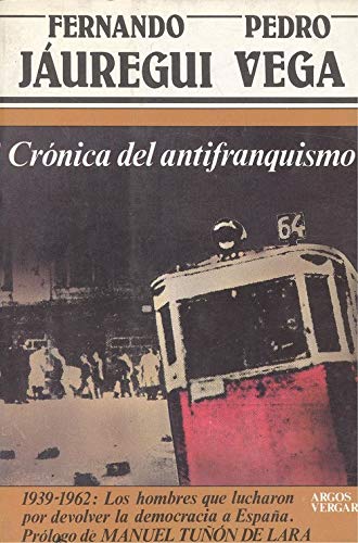 Imagen de archivo de Cronica del antifranquismo a la venta por Librera 7 Colores