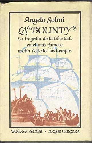 Beispielbild fr La "bounty": la Tragedia de la Libertad en el Ms Famoso Motn de Todos los Tiempos zum Verkauf von Hamelyn