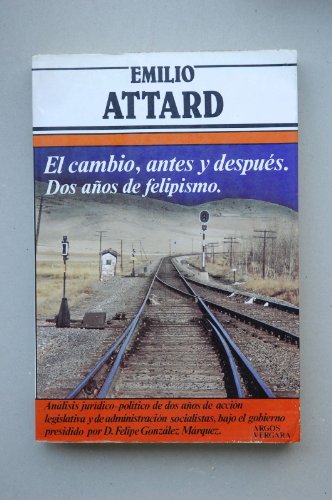 Stock image for El Cambio, Antes Y Despues. Dos Años De Felipismo for sale by Virginia Martin, aka bookwitch