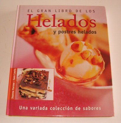 Stock image for El gran libro de los Helados y postres helados for sale by Tik Books GO