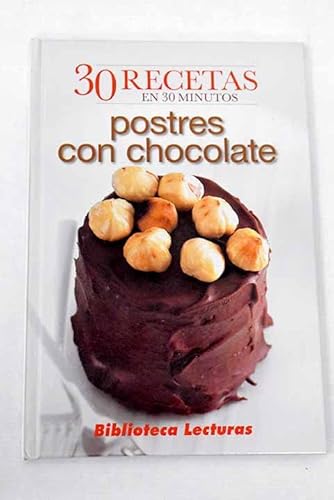 Imagen de archivo de 30 RECETAS EN 30 MINUTOS. POSTRES CON CHOCOLATE a la venta por Libreria HYPATIA BOOKS