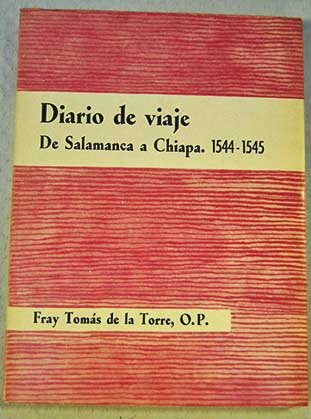 Beispielbild fr DIARIO DE VIAJE. DE SALAMANCA A CIUDAD REAL DE CHIAPA (1544-1545) zum Verkauf von KALAMO LIBROS, S.L.