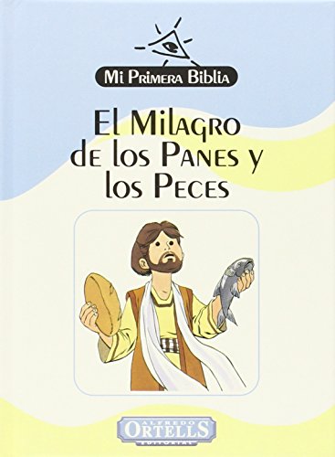Imagen de archivo de El milagro de los panes y los peces (Mi Primera Biblia) a la venta por Iridium_Books