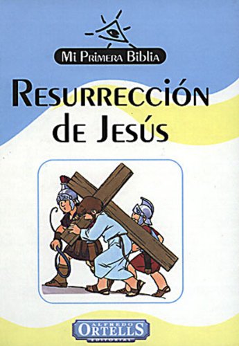 Imagen de archivo de Resurreccion de Jesus (Mi Primera Biblia, Tomo 14) a la venta por Casa del Libro A Specialty Bookstore