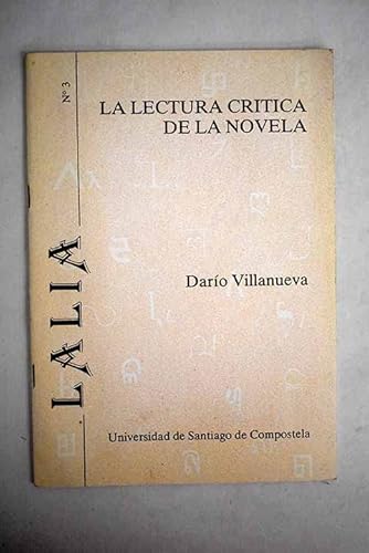 La lectura critica de la novela (Lalia) (Spanish Edition) (9788471914361) by Villanueva, DariÌo