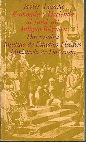 Beispielbild fr Economia y Hacienda al final del antiguo regimen, zum Verkauf von N. Fagin Books