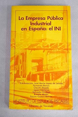 Beispielbild fr La empresa pblica industrial en Espaa [el I.N.I.] zum Verkauf von Iridium_Books