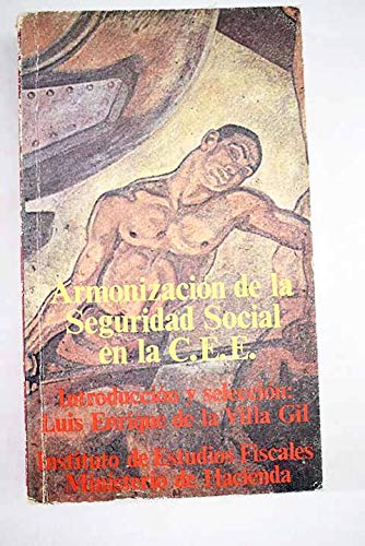 Beispielbild fr ARMONIZACIN DE LA SEGURIDAD SOCIAL EN LA C.E.E. zum Verkauf von Librera Circus