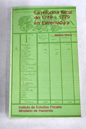 Beispielbild fr LA REFORMA FISCAL EN LA ESPAA MODERNA : EL CASO DE EXTREMADURA. zum Verkauf von Librera Circus