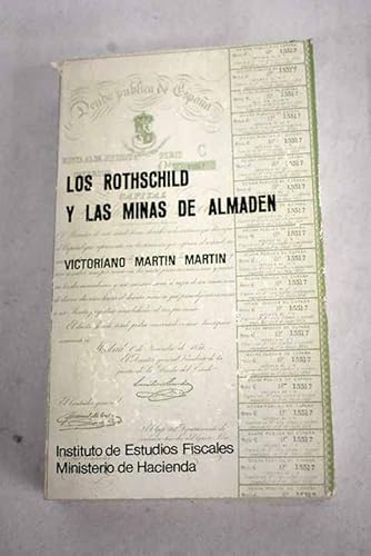 Imagen de archivo de ROTCHSCHILD Y LAS MINAS DE ALMADN, LOS a la venta por Librera Circus