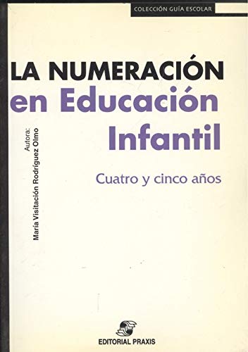 9788471975515: La numeracin en educacin infantil: cuatro y cinco aos
