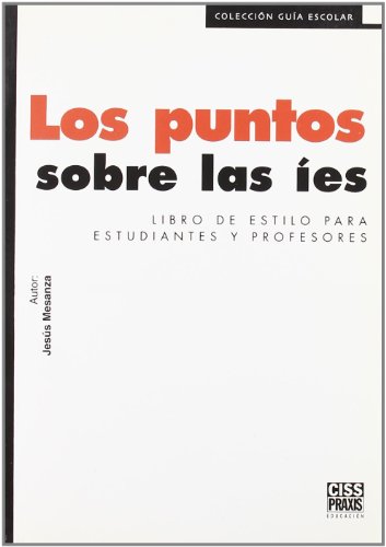 Imagen de archivo de Puntos Sobre las es, Los "Libro de Estilo para Estudiantes y Profesores" a la venta por OM Books