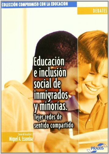 Imagen de archivo de Educacin e Inclusin Social de Inmigrados y Minoras "Tejer Redes de Sentido Compartido" a la venta por OM Books