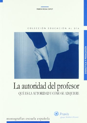 Imagen de archivo de Autoridad del profesor, la: que es la autoridad y como se ad a la venta por Iridium_Books