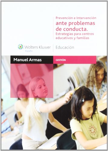 Stock image for Prevencin e intervencin en problemas de conducta : estrategias para centros educativos y familias (Gestin) for sale by medimops