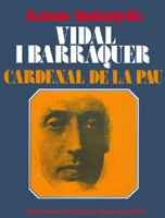 Imagen de archivo de Vidal I Barraquer Cardenal de la Pau a la venta por Hamelyn