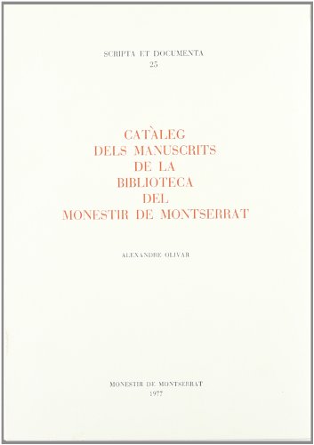 Imagen de archivo de Catleg dels manuscrits de la Biblioteca del monestir de Montserrat (Scripta et Documenta) (Catalan Edition) a la venta por Midtown Scholar Bookstore