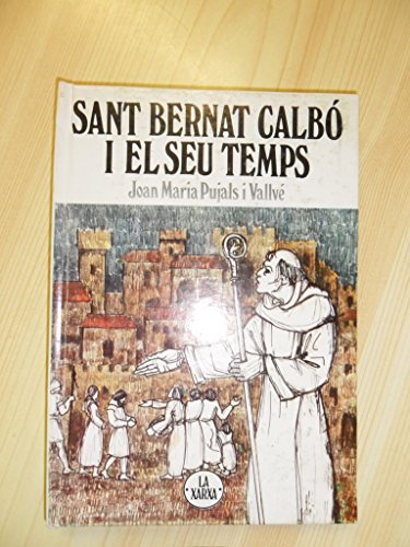 Imagen de archivo de Sant Bernat Calbo I el Seu Temps a la venta por Hamelyn