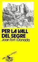 Imagen de archivo de PER LA VALL DEL SEGRE. Guia d'itineraris: Olina a- el Corb - Sant Honorat - Serra d'Auben - Valldarques - Sallent - Rialb a la venta por Ducable Libros
